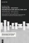 werkbund - bauhaus - hochschule für gestaltung ulm / werkbund - bauhaus - ulm school of design