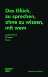 Das Glück, zu sprechen, ohne zu wissen, mit wem