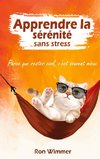 Apprendre la sérénité sans stress