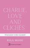 Charlie, Love and Clichés