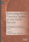 Rethinking the San Francisco System in Indo-Pacific Security