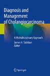 Diagnosis and Management of Cholangiocarcinoma