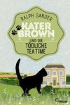 Kater Brown und die tödliche Tea Time