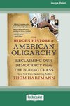 The Hidden History of American Oligarchy