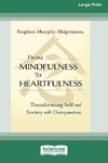 From Mindfulness to Heartfulness