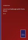 Lives of Lord Castlereagh and Sir Charles Stewart