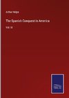 The Spanish Conquest in America