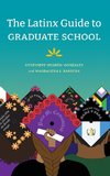 The Latinx Guide to Graduate School