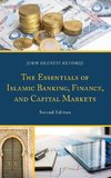 The Essentials of Islamic Banking, Finance, and Capital Markets, 2nd Edition