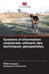 Système d'information cadastrale utilisant des techniques géospatiales