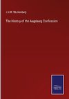 The History of the Augsburg Confession