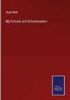 My Schools and Schoolmasters