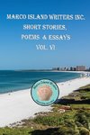 Marco Island Writers' Inc. Short Stories, Poems & Essays  Vol. VI