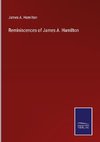 Reminiscences of James A. Hamilton