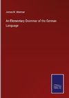 An Elementary Grammar of the German Language