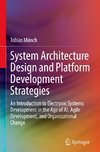 System Architecture Design and Platform Development Strategies