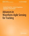 Advances in Waveform-Agile Sensing for Tracking