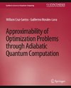 Approximability of Optimization Problems through Adiabatic Quantum Computation