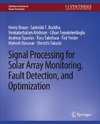 Signal Processing for Solar Array Monitoring, Fault Detection, and Optimization