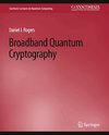 Broadband Quantum Cryptography