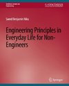 Engineering Principles in Everyday Life for Non-Engineers