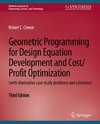 Geometric Programming for Design Equation Development and Cost/Profit Optimization (with illustrative case study problems and solutions), Third Edition