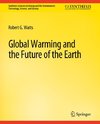 Global Warming and the Future of the Earth