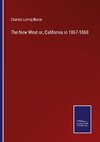 The New West or, California in 1867-1868