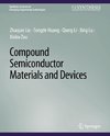 Compound Semiconductor Materials and Devices