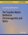 The Transfer-Matrix Method in Electromagnetics and Optics