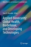 Applied Biosecurity: Global Health, Biodefense, and Developing Technologies