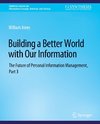 Building a Better World with Our Information