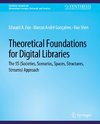 Theoretical Foundations for Digital Libraries