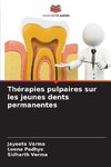 Thérapies pulpaires sur les jeunes dents permanentes