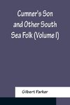 Cumner's Son and Other South Sea Folk (Volume I)