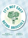 It's Not Easy Being Broccoli