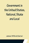 Government in the United States, National, State and Local