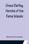 Grace Darling, Heroine of the Farne Islands