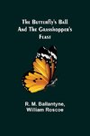 The Butterfly's Ball and the Grasshopper's Feast