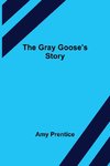 The Gray Goose's Story