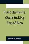 Frank Merriwell's Chase Exciting Times Afloat