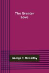 The Greater Love