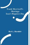 Frank Merriwell's Marriage Inza's Happiest Day