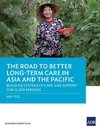 The Road to Better Long-Term Care in Asia and the Pacific