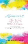 Affirmations of Life, Love, and Self-Care