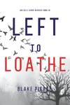 Left to Loathe (An Adele Sharp Mystery-Book Fourteen)