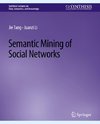 Semantic Mining of Social Networks