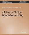 A Primer on Physical-Layer Network Coding