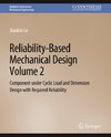 Reliability-Based Mechanical Design, Volume 2