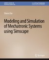 Modeling and Simulation of Mechatronic Systems using Simscape